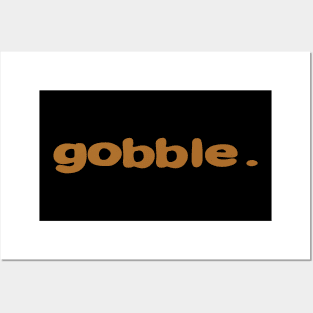 Funny Gifts Thanksgiving Day Gobble Posters and Art